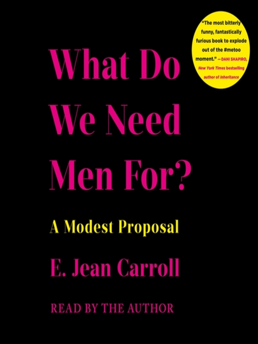 Title details for What Do We Need Men For? by E. Jean Carroll - Wait list